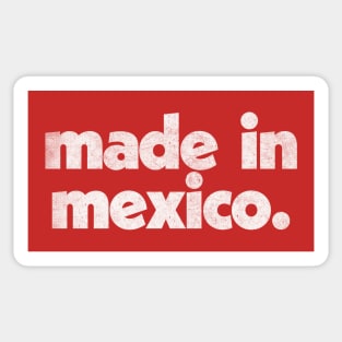 Made In Mexico / Faded Vintage-Style Design Sticker